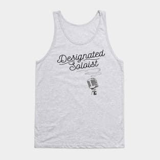 Designated Soloist Singer Microphone Vocalist Funny Tank Top